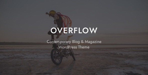 overflow - contemporary blog & magazine wordpress theme